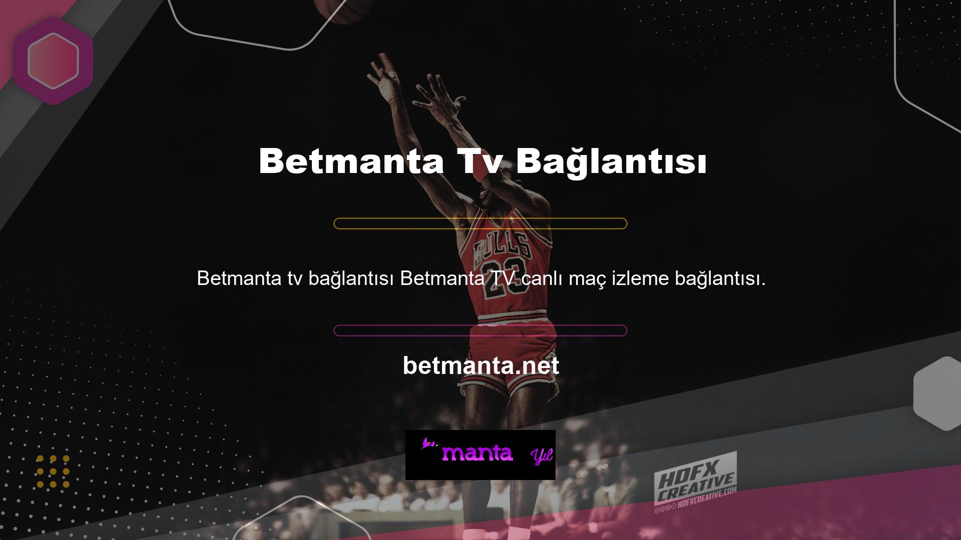 Betmanta TV'yi kullanmanın nasıl mümkün olduğu hakkında konuşmaya başladık